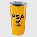 PSA - Please Stand Aside - 20oz Tumbler in Yellow