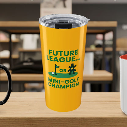 Future League or Mini-Golf Champion - 20oz Tumbler in Yellow